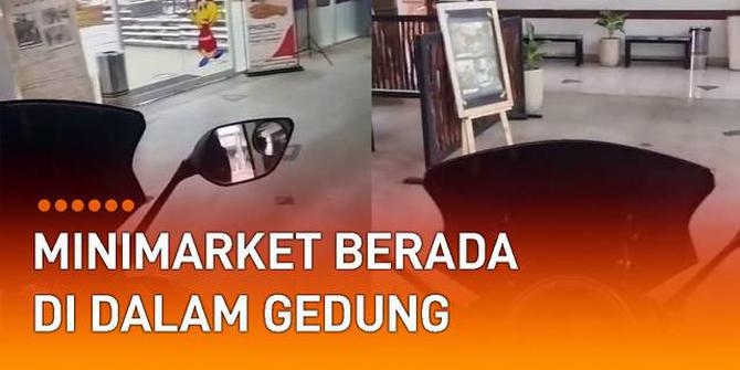 VIDEO: Jarang Ditemukan, Minimarket Berada di Dalam Gedung