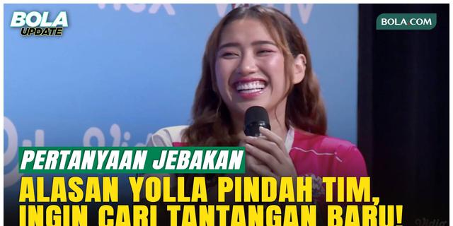 Yolla Yuliana Tertawa Saat Ditanya Hengkang ke Jakarta Livin Mandiri: Cari Tantangan Baru di Proliga 2026