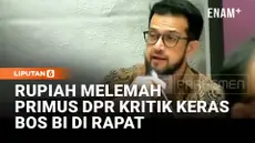 Anggota Komisi XI dari PAN Primus Yustisio menyoroti terkait nilai tukar rupiah yang anjlok. Primus mengatakan BI sudah menghilangkan kepercayaan dari masyarakat.