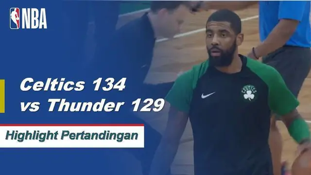 Cuplikan Pertandingan NBA : Celtics 134 vs Thunder 129