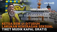 Mulai dari ketua BEM UI dituduh lakukan kekerasan seksual hingga tiket mudik kapal gratis, berikut sejumlah berita menarik News Flash Liputan6.com.