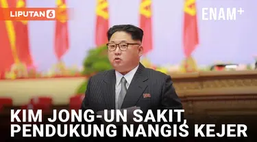 Kim Jong-un Sakit Keras, Pendukung Menangis Saat Diberi Tahu