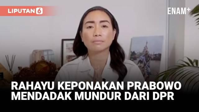 Politikus Partai Gerindra Rahayu Saraswati Djojohadikusumo alias Sara mundur sebagai anggota DPR periode 2024-2029. Rahayu merupakan keponakan Presiden Prabowo Subianto.