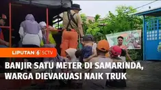 Curah hujan yang tinggi memicu banjir setinggi 1 meter di Samarinda, Kalimantan Timur. Sejumlah warga terjebak banjir dan harus dievakuasi dengan truk.