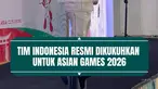 Tim Indonesia resmi dikukuhkan untuk tampil di Asian Games 2026. Para atlet siap membawa semangat Merah Putih dan berjuang memberikan prestasi terbaik untuk Indonesia di ajang olahraga terbesar Asia.