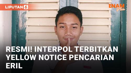 VIDEO: Interpol Terbitkan Yellow Notice Atas Nama Emmeril Khan Mumtadz