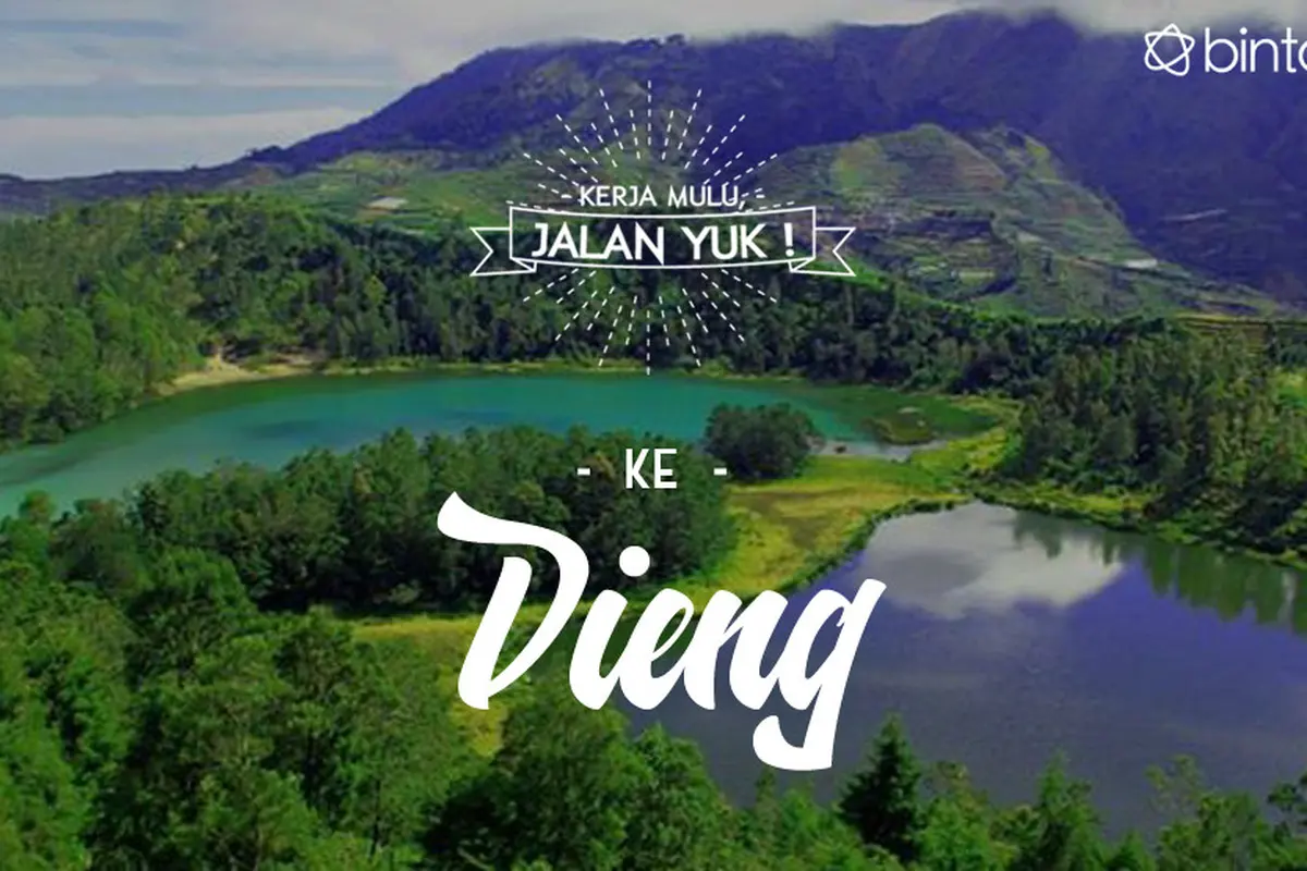 [Bintang] Kerja Mulu, Jalan Yuk!