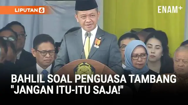 Suara Lantang Bahlil Soal Pengusaha & Penguasa Tambang: Jangan Itu-itu Saja!