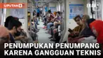 BARU BEROPERASI, LRT ALAMI PENUMPUKAN PENUMPANG, KENAPA?