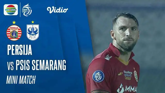 VIDEO: Momen-Momen Seru yang Terjadi pada Laga Persija Jakarta Melawan PSIS Semarang di BRI Liga 1