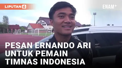 VIDEO: Ernando Ari Minta Timnas Indonesia Waspadai Ini dari Arab Saudi