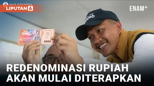 VIDEO: Kapan Bank Indonesia akan Mulai Terapkan Redenominasi Rupiah?