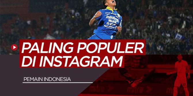 VIDEO: 5 Pemain Indonesia Paling Populer di Instagram, Febri Hariyadi Juaranya