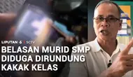 Belasan Murid SMP Diduga Dirundung Kakak Kelas