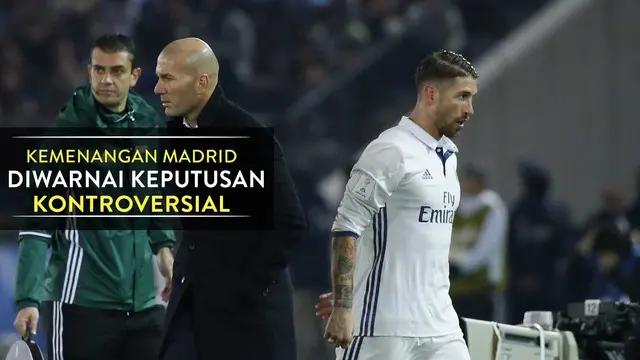 Kemenangan Real Madrid Diwarnai Keputusan Kontroversial Wasit