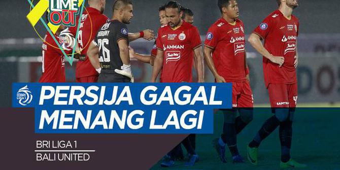 VIDEO Time Out: Bali United Masih Belum Terkalahkan dan Persija yang Kembali Gagal Menang di BRI Liga 1
