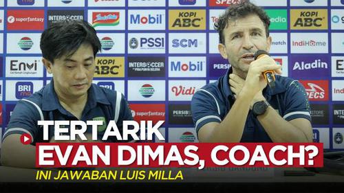 VIDEO: Persib Tertarik Evan Dimas, Coach? Simak Jawaban Luis Milla