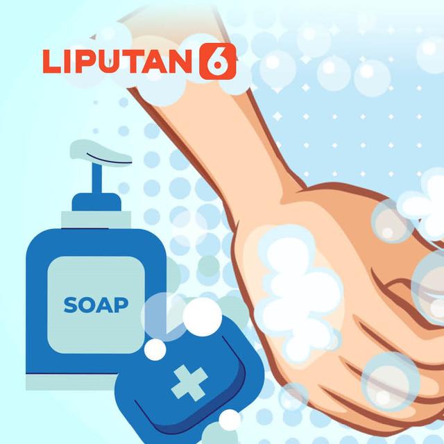 Infografis 3 Tips Pilih Sabun Cuci Tangan Yang Tepat Cegah Covid 19 News Liputan6 Com