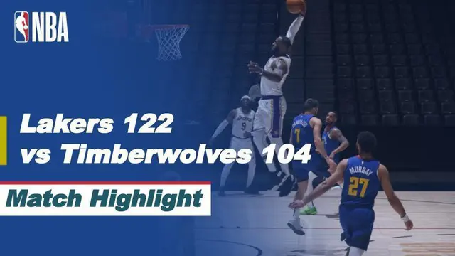 VIDEO: Highlights Partai Seru NBA Hari Ini, LA Lakers Taklukkan Minnesota Timberwolves 112-104