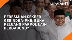 Peresmian Sekber Gerindra-PKB, Buka Peluang Parpol Lain Bergabung?