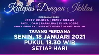 Mega Mini Series Leslar: Kulepas dengan Ikhlas, tayang di Indosiar mulai Senin (18/1/2021) pukul 18.30 WIB