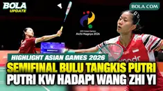 Highlight pertandingan semifinal bulu tangkis beregu putri Asian Games Aichi-Nagoya 2026. Putri Kusuma Wardani menghadapi wakil China, Wang Zhi Yi, di Ichinomiya City Municipal Gymnasium, Aichi, Rabu (23/9/2026). Putri harus mengakui keunggulan Wang ...