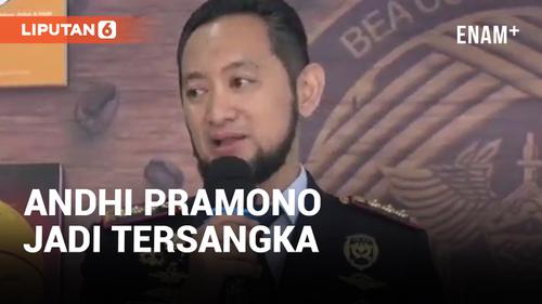 VIDEO: Mantan Kepala Bea Cukai Makassar Andhi Pramono Jadi Tersangka Kasus Dugaan Gratifikasi