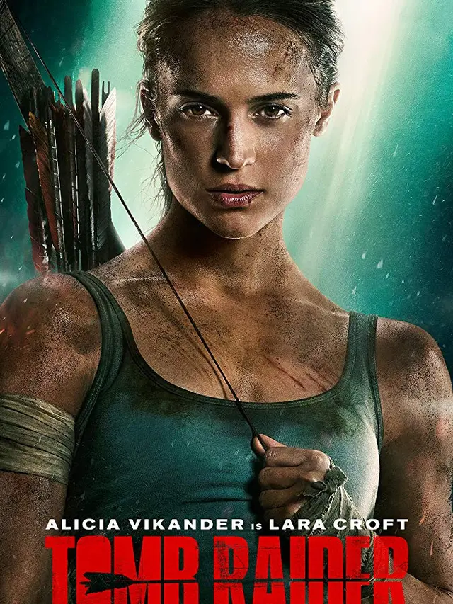 Poster film Tomb Raider. (Foto: Dok. IMDb/ Warner Bros. Pictures)