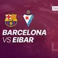 Banner Barcelona vs Eibar (Vidio)