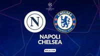 Napoli vs Chelsea di Liga Champions. (Bola.com/Gregah Nurikhsani)
