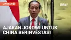 Jokowi Ajak China Berinvestasi di Indonesia