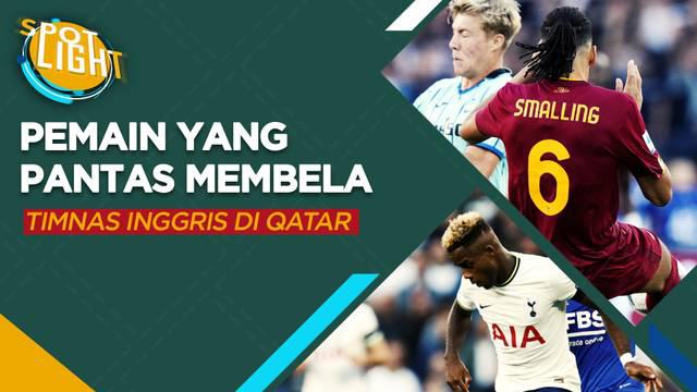 Berita video Spotlight, 4 pemain yang layak dipanggil ke Timnas Inggris, salah satunya Chris Smalling