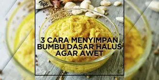 Cara Menyimpan Agar Bumbu Dasar Halus Lebih Tahan Lama