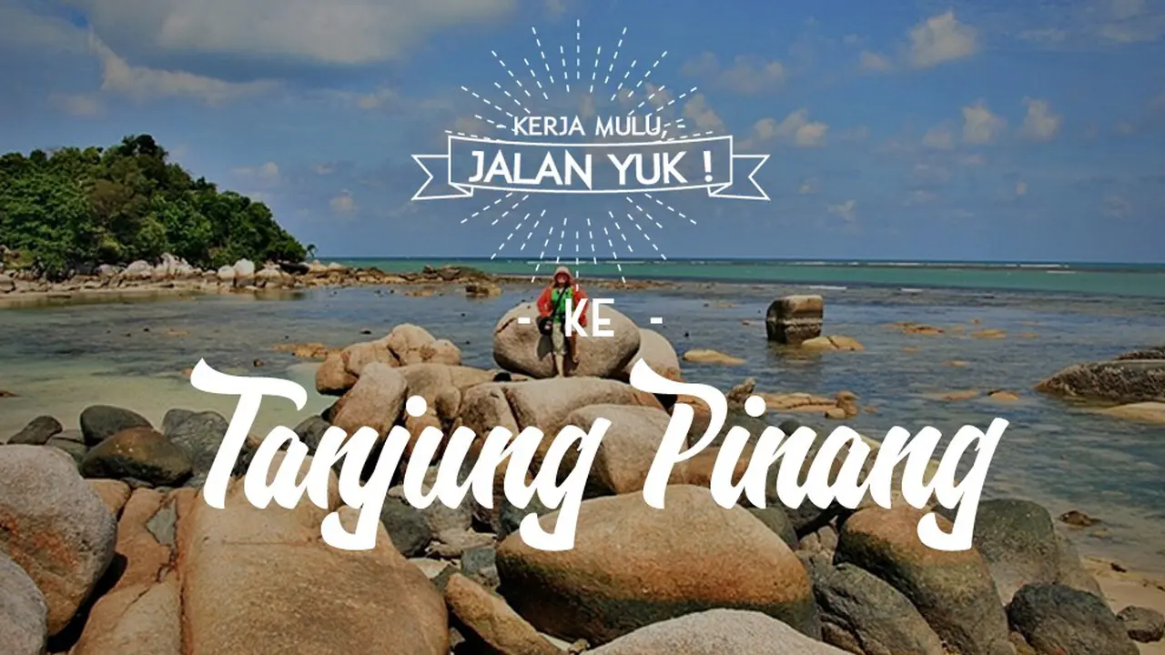 [Bintang] Kerja Mulu, Jalan Yuk!