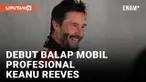 KEANU REEVES LAKUKAN DEBUT BALAP MOBIL PROFESIONAL