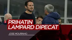Berita video komentar Jose Mourinho mengenai pemecatan Frank Lampard oleh Chelsea