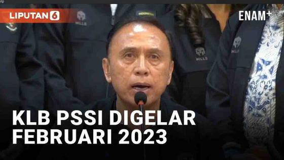 VIDEO: Resmi, KLB PSSI Digelar Februari 2023