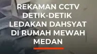 Ledakan besar mengguncang Kompleks perumahan mewah di Medan Polonia, Senin petang. Sejumlah bangunan rumah mengalami kerusakan. Ledakan dahsyat tersebut terekam kamera CCTV.