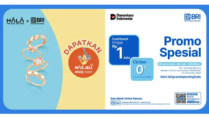 Promo BRI di Grand Opening HALA: Cashback Rp1 Juta, Cicilan 0%, Hadiah Mas Jeli BRIZZI Charm