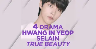 4 Drama Hwang In Yeop Selain True Beauty yang Wajib Kamu Tonton