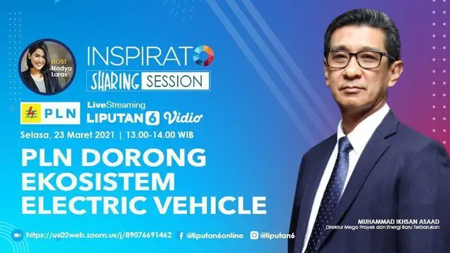 Inspirato Live Sharing Session PLN membahas Kesiapan PLN Menuju Ekosistem Electric Vehicle. Dengan narasumber  Muhammad Ikhsan Asaad, Direktur Mega Proyekdan Energi Baru Terbarukan PLN.