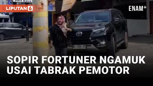 VIDEO: Pengemudi Fortuner Ngamuk ke Pemotor yang Ditabraknya