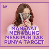 Manfaat Menabung Meskipun Tak Punya Target