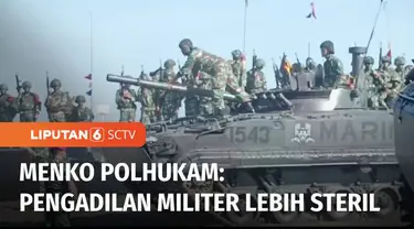 Menko Polhukam meminta masyarakat mempercayai Pengadilan Militer, terkait penanganan kasus dugaan suap di Basarnas. Sejauh ini, Menko Polhukam menilai, Pengadilan Militer lebih steril dari intervensi dan tekanan politik.