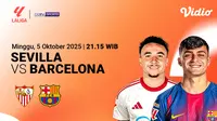 Siaran Langsung LaLiga 2025/26 Sevilla vs Barcelona, Eksklusif di Vidio