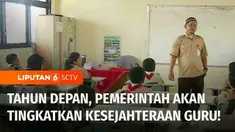 Kabar gembira bagi para Guru di Indonesia. Mulai tahun depan, Pemerintah rencananya akan mengeluarkan kebijakan peningkatan kesejahteraan bagi guru berstatus ASN maupun non-ASN atau guru swasta.