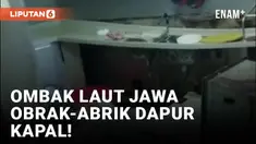 Mencekam! Ombak Laut Jawa Disebut Porak-porandakan Dapur Kapal