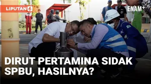 VIDEO: Dirut Pertamina Sidak SPBU untuk Cek Kualitas BBM, Hasilnya?