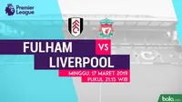 Premier League: Fulham vs Liverpool. (Bola.com/Dody Iryawan)