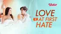 Drama Thailand Love at First Hate (Dok. Vidio)